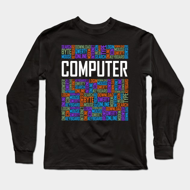 Computer World Long Sleeve T-Shirt by LetsBeginDesigns